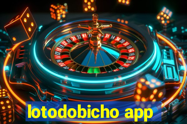 lotodobicho app